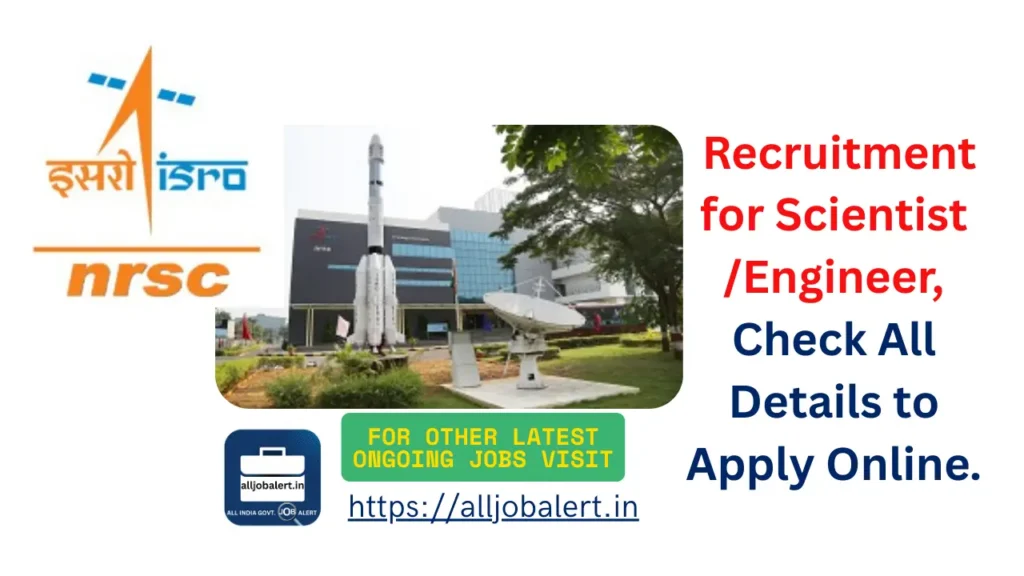 ISRO isro nrsc recruitment 2025 nrsc careers isro recruitment 2025 National Remote Sensing Centre (NRSC) isro scientist engineer recruitment 2025