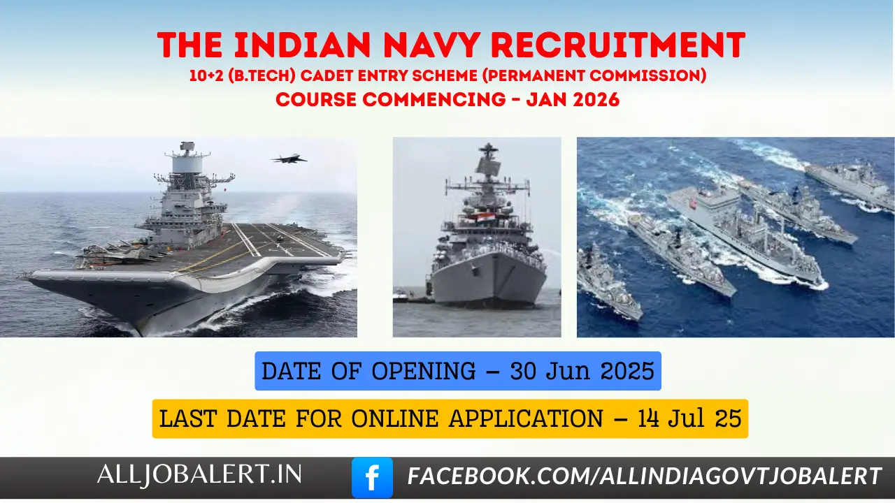 The Indian Navy Recruitment 2025 for 10+2 (B.TECH) Cadet Entry Scheme – 44 Posts