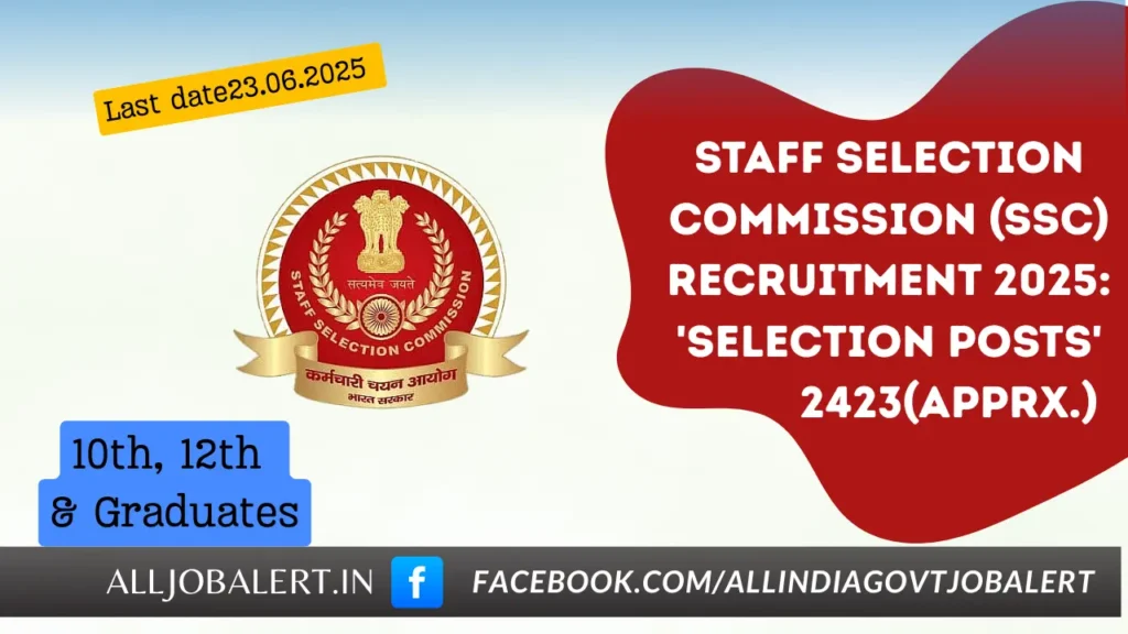 Staff Selection Commission, ssc recruitment 2025, ssc selection post