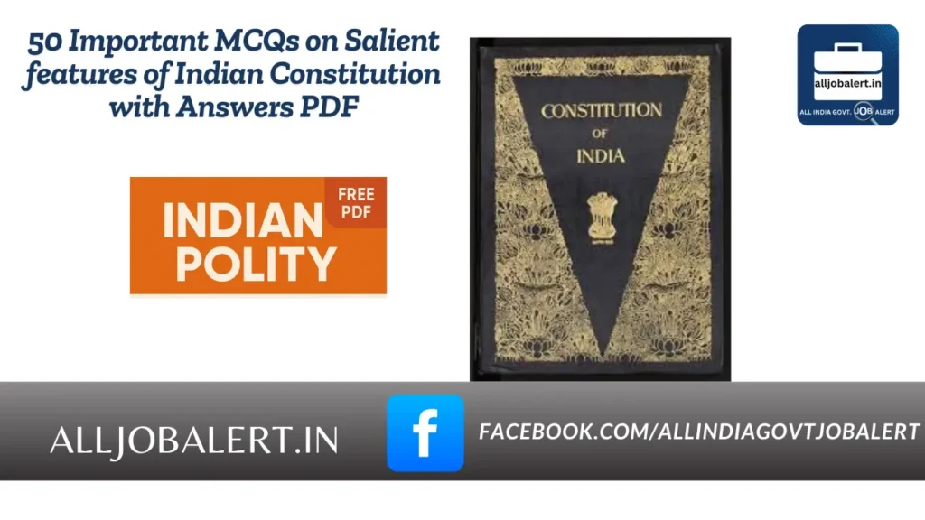 salient features of indian constitution, indian polity mcq pdf with answers, mcq questions, salient features of indian constitution pdf