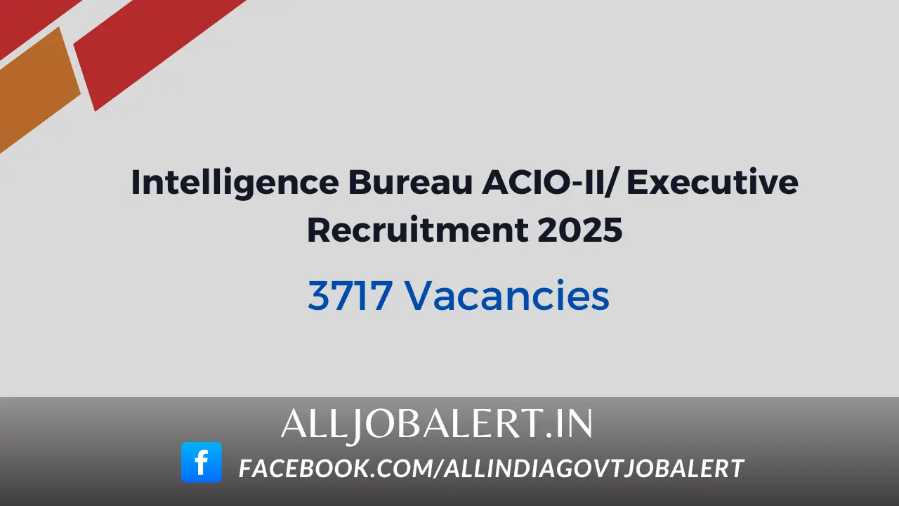 IB acio, intelligence bureau, intelligence bureau recruitment 2025, ib acio syllabus, intelligence bureau exam, intelligence bureau syllabus
