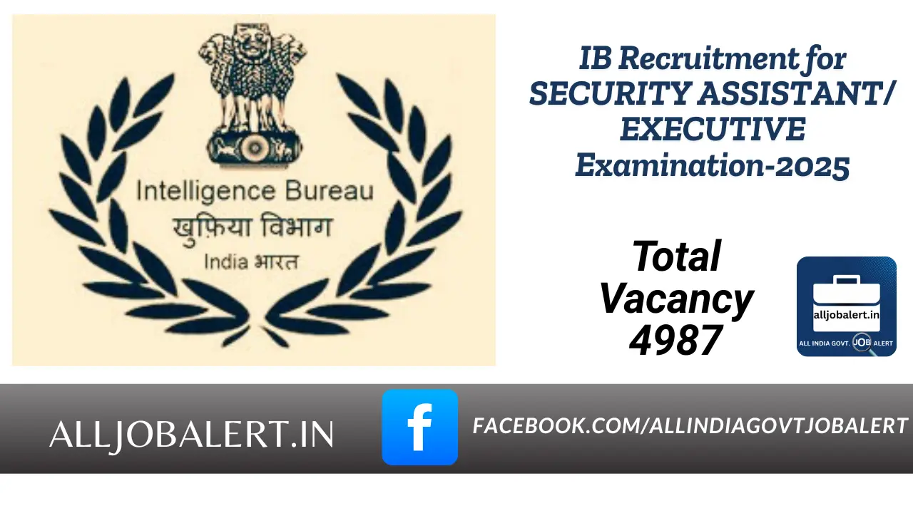 ib recruitment, intelligence bureau recruitment, ib security assistant, ib security assistant result, ib security assistant salary