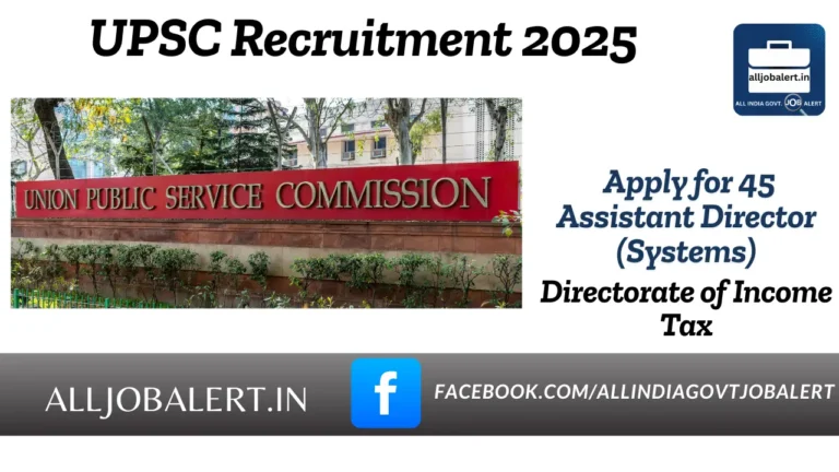 upsc, Union Public Service Commission Recruitment 2025, upsc latest vacancy 2025 UPSC Assistant Director (Systems)