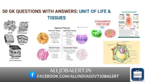 the fundamental unit of life, biology gk questions, tissue, general science questions, science gk questions, gk question with answer