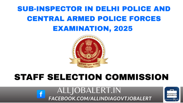 ssc, Staff Selection Commission, Sub-Inspectors in Delhi Police and Central Armed Police Forces (CAPFs)
