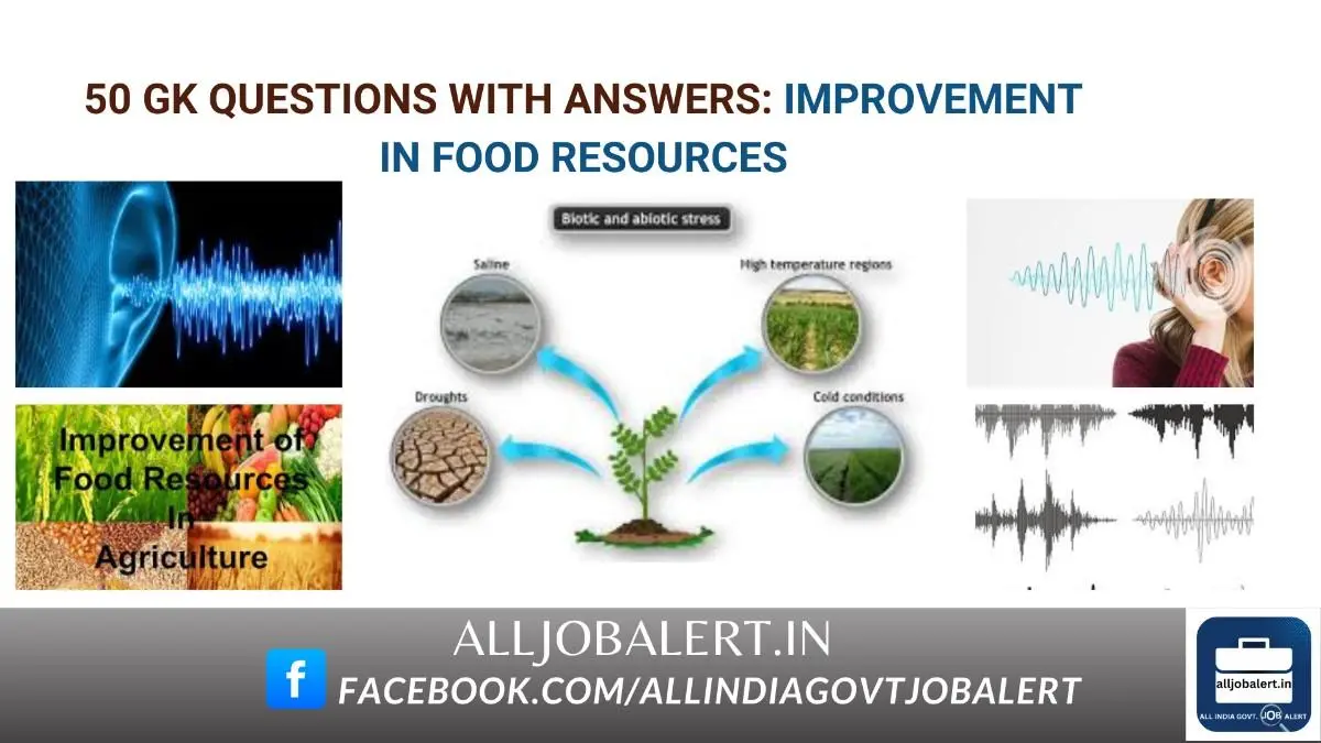 sound, improvement in food resources, science, general science questions, science gk questions