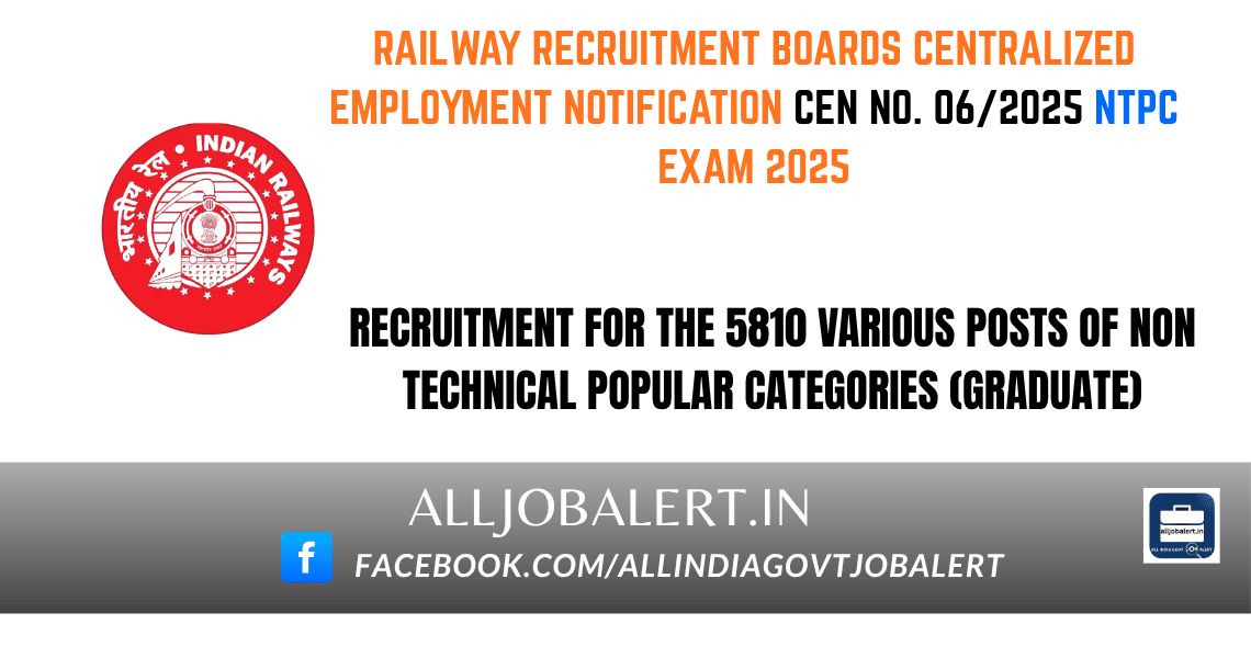 Railway recruitment board has released centralised notification/ Advertisement for Non Technical Popolar Categories (NTPC Graduates) for the year of 2025. Advertisement No CEN No. 06/2025