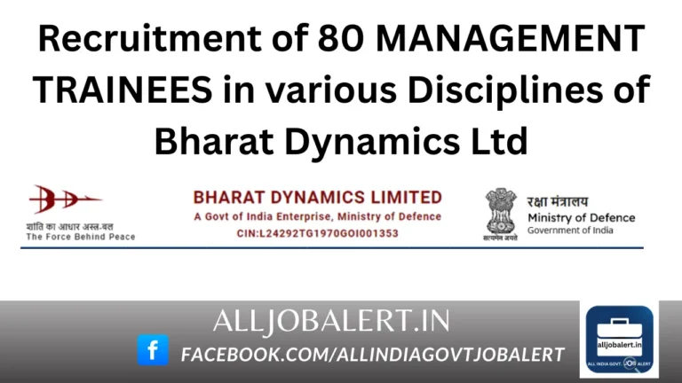 Recruitment of 80 Management Trainees (MT) in various Disciplines in Bharat Dynamics Limited