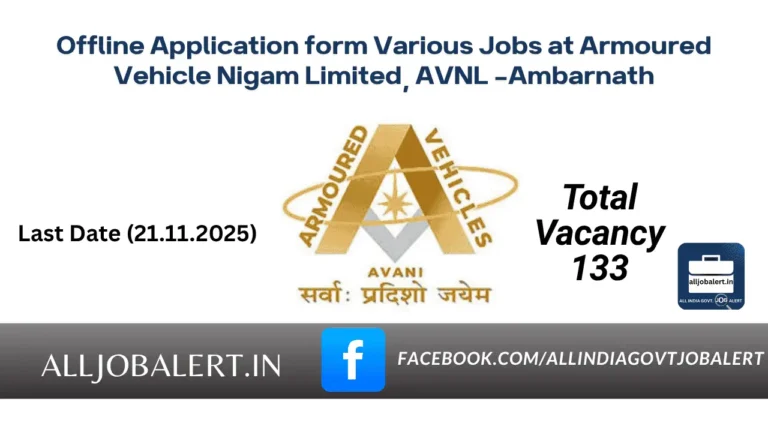 Offline applications are invited from young professionals for engagement on Fixed Tenure Contract (FTB) basis for 133 Various jobs at AVNL Ambarnath, (MPF). Armoured Vehicle Nigam Limited (AVANI) (AVNL) is a new Defence PSU having it’s headquarter at Avadi (Chennai). It has (05) production units and 10,010 employees. AVNL manufactures Combat Vehicles, support vehicles, Defence Mobility solutions, Kavach-Mod III, SPM and Electronic Fuzes for Armed forces, Homeland security agencies and Navy.