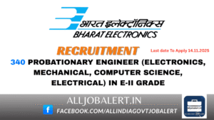Bharat Electronics Limited (BEL) is a Navaratna PSU and India’s premier Professional Electronics Company is inviting application for 340 Probationary Engineer (Electronics, Mechanical, Computer Science, Electrical) in E-II Grade.