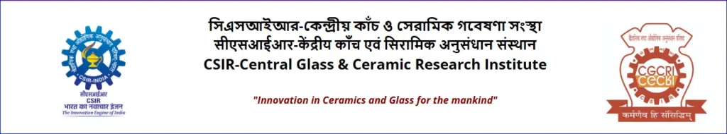 Recruitment of 28 Scientist at CSIR-Central Glass & Ceramic Research Institute