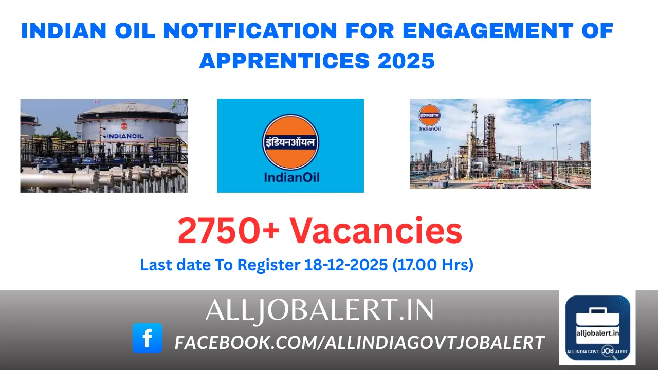 Indian Oil Corporation Limited (IOCL) has officially Released Notification for engagament of Apprentices 2025 under Various Refineries Division. There are approx 2750 vacancies including all refineries divisions. Application starts from 28 November to 18 December through IOCL official website.