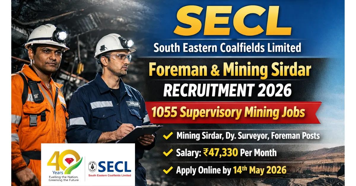 SECL, foreman job, mining sirdar, supervisory, mining jobs , SECL Foreman & Mining Sirdar Recruitment 2026: 1055 Supervisory Mining Jobs Open